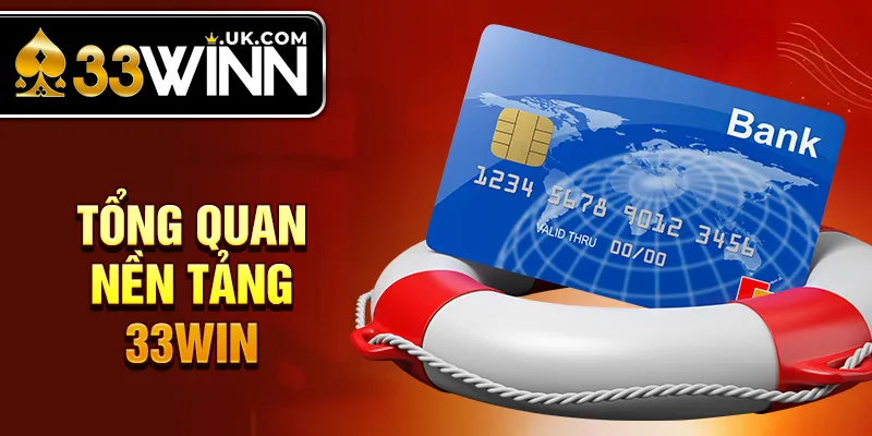 Tổng quan nền tảng 33Win