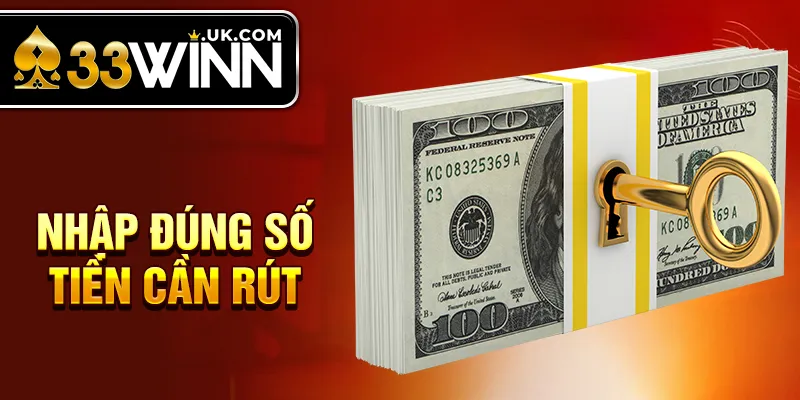 Nhập đúng số tiền cần rút